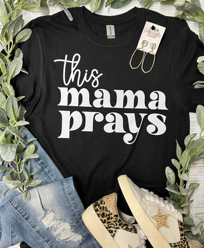 PREORDER This Mama Prays Tee